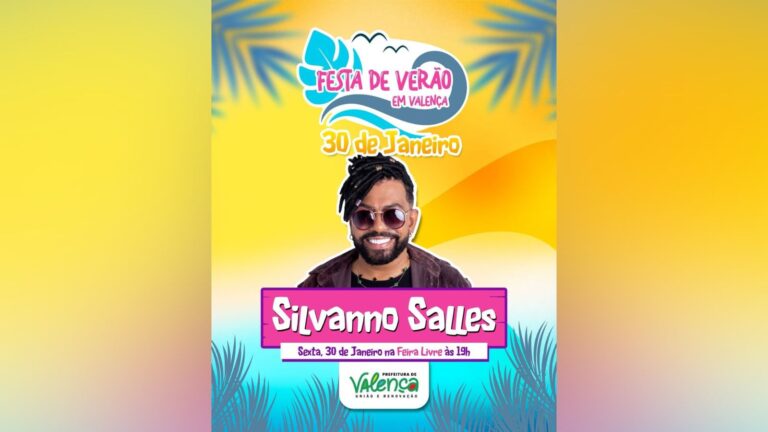 festa-de-verao-e-anunciada-em-valenca-e-confirma-silvanno-salles-como-primeira-atracao