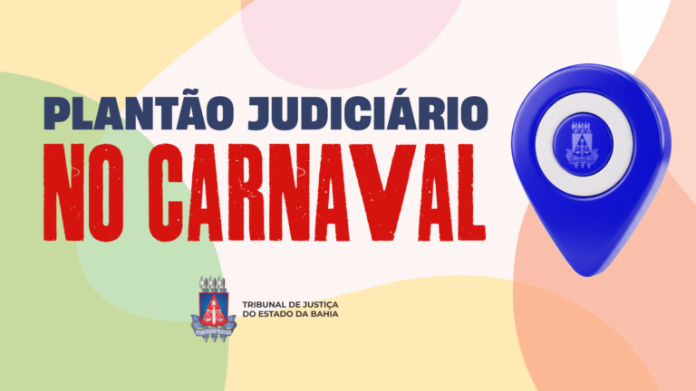tjba-funciona-em-regime-de-plantao-extraordinario-durante-periodo-de-carnaval