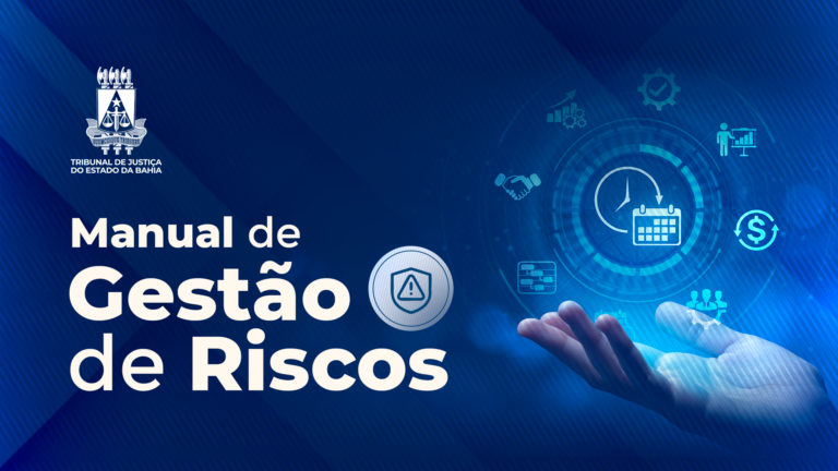 tjba-divulga-manual-de-gestao-de-riscos-e-reforca-compromisso-com-a-governanca-institucional