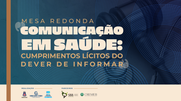 comunicacao-em-saude-e-dever-de-informarsao-temasde-mesa-redonda-no-tjba;-confira-a-programacao
