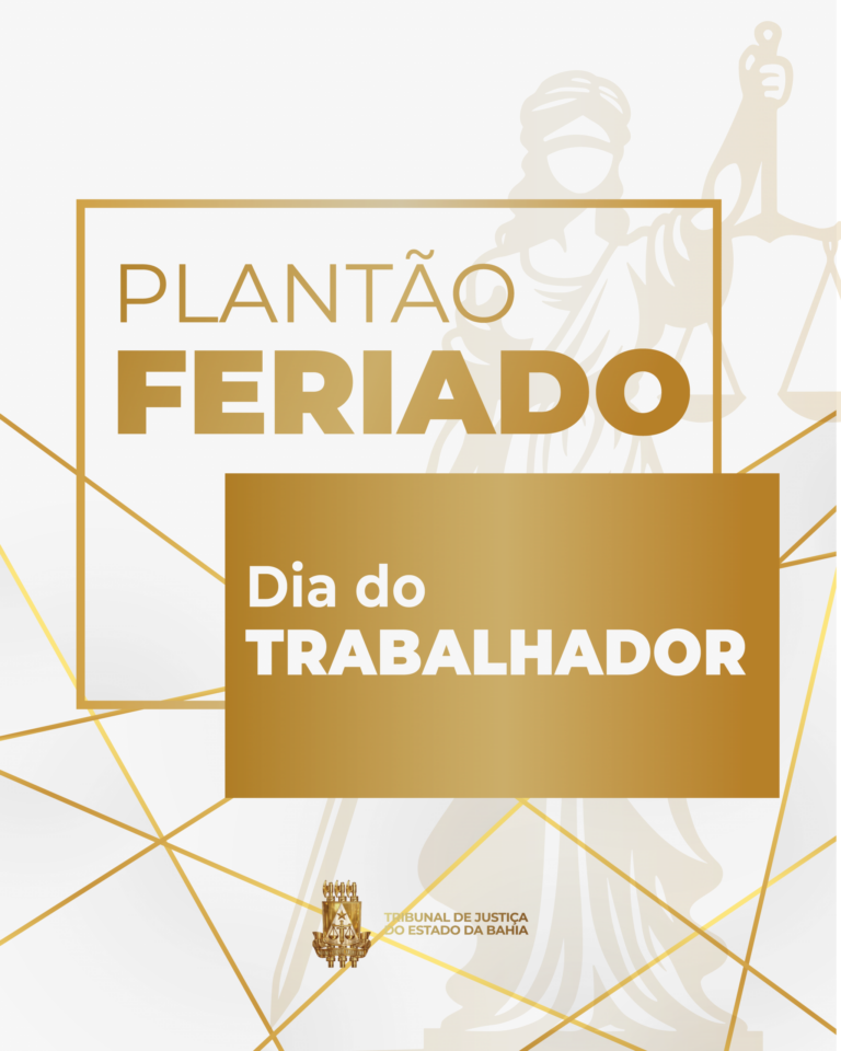 tjba-funciona-em-regime-de-plantao-extraordinario-durante-o-feriado-do-dia-do-trabalhador