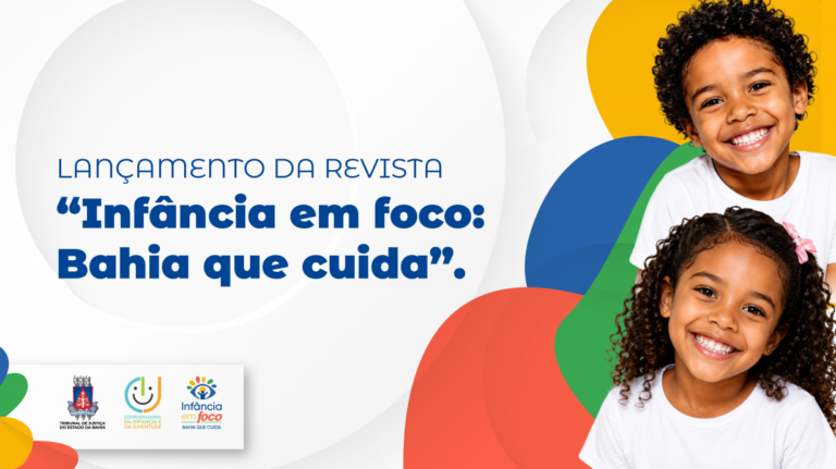 infancia-em-foco:-tjba-lanca-revista-nesta-segunda-feira-(24)-e-estimula-debate-sobre-saude-mental